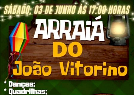 Arraiá do João Vitorino Marques será dia 3 de junho
